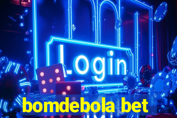 bomdebola bet